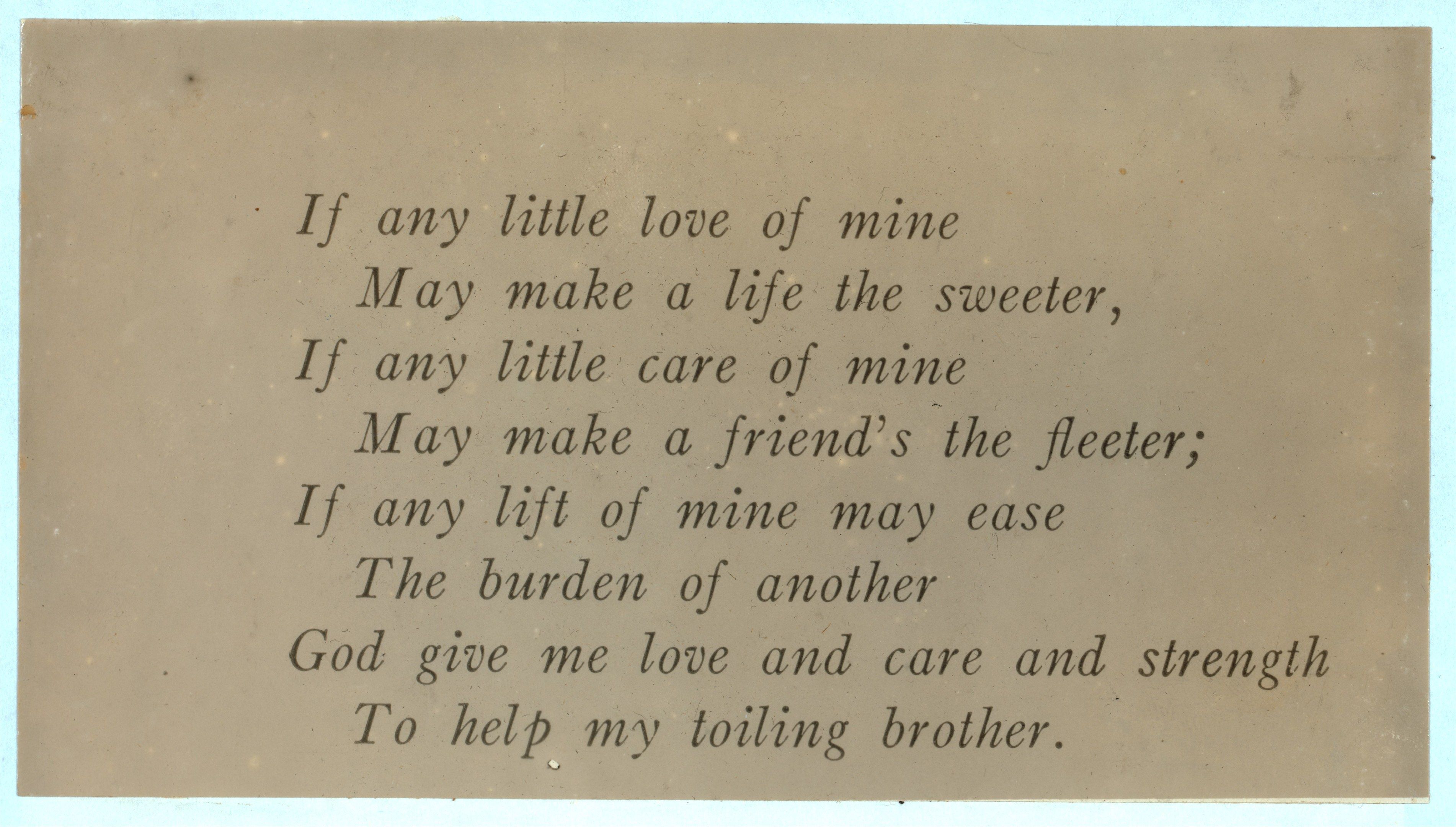 The image shows a paper with the text "If any little love of mine may make a life the sweeter"...