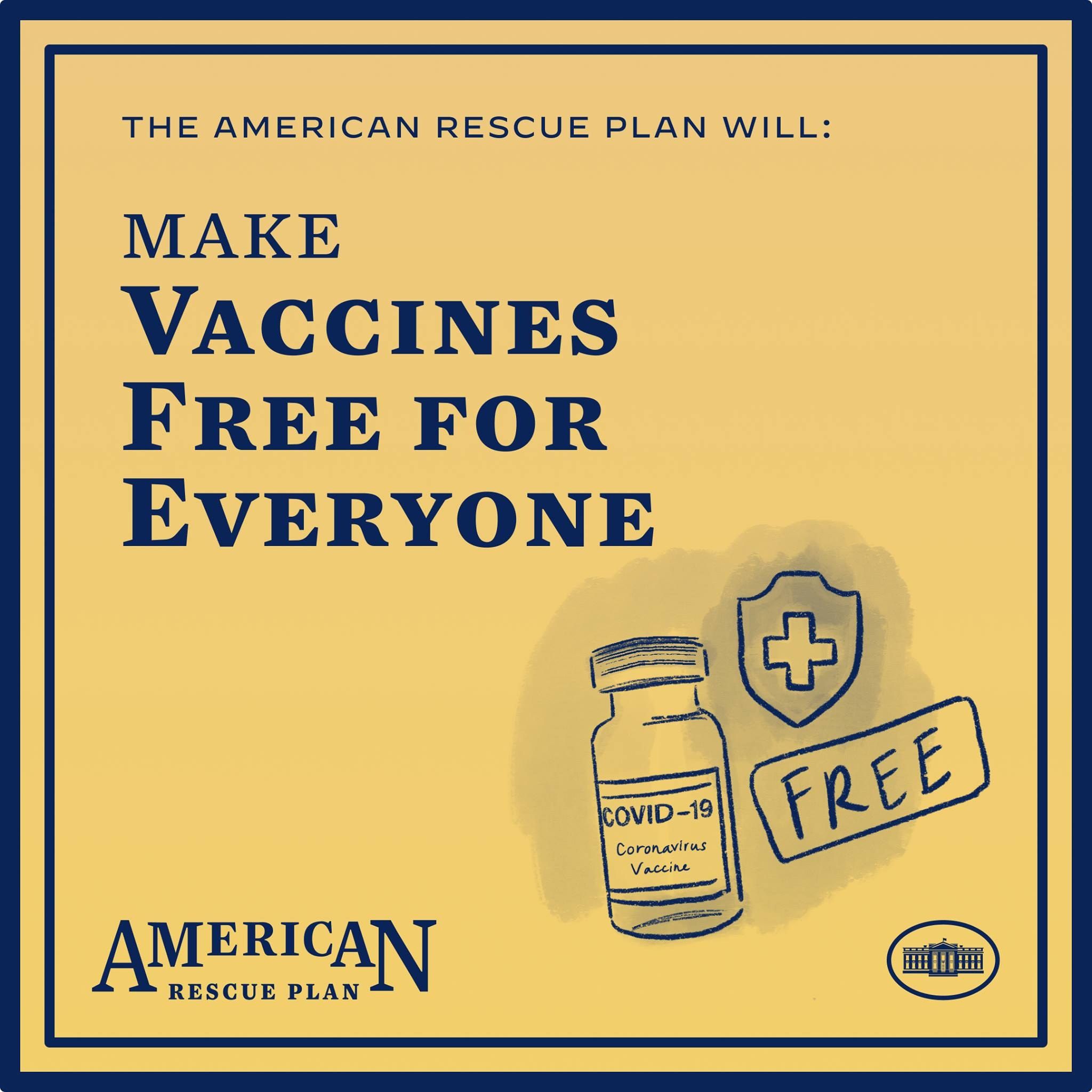 The image shows a poster with the text "The American Rescue Plan Will Make Vaccines Free for...